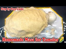 Homemade Masa for Tamales 🌽 | Step by Step Guide for Perfect Tamales