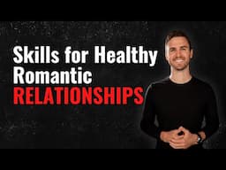 Skills for a Healthy Relationships