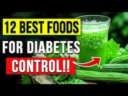 12 Miraculous Foods That Help Control Diabetes