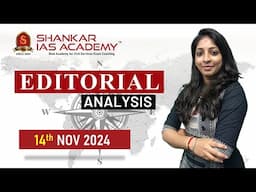 Editorial Analysis| November 14 2024| Shankar IAS Academy| UPSC current Affairs | Mains