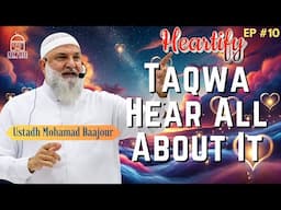 Taqwa: Hear All About It | Ustadh Mohamad Baajour . Heartify