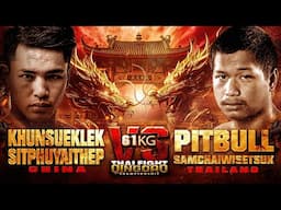 Khunsueklek Sitphuyaithep VS Pitbull Samchaiwisetsuk | THAI FIGHT QINGDAO