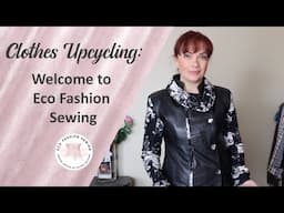 Clothes Upcycling: Welcome to Eco Fashion Sewing