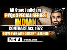 Indian Contract Act, 1872 (PYQs + Concepts) | All State Judiciary | Vishal Singh