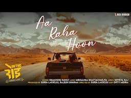 Aa Raha Hoon - Official Video HD | Swati Mehra, Raghav Tiwari, Karn Sastri