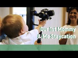 Our 1st Mommy and Me Staycation // Alice Dixson