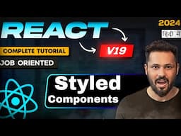 React JS 19 Tutorial in Hindi #36 Styled components