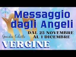 ♍️ VERGINE ♍️ 😇 Messaggio dagli Angeli 😇 25 Novembre - 1 Dicembre #angeli #messaggio #settimana