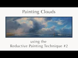 Painting Clouds using the Reductive Painting Technique #2