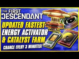 UPDATED FASTEST ENERGY ACTIVATOR & CRYSTALLIZATION CATALYST FARM | The First Descendant Guide