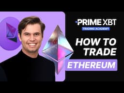 How to Trade Ethereum on PrimeXBT