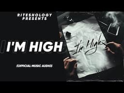 Riteshology - I'm High (Official Music Audio) | Prod. John Fou | Lo-Fi