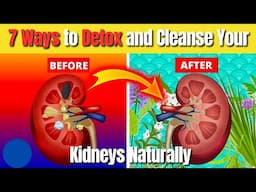 7 Ways to Detox and Cleanse Your Kidneys Naturally