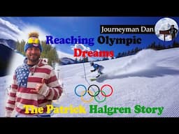 One Legged Skier Reaching Olympic Dreams: The Patrick Halgren Story