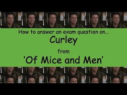 Analysis of Curley from 'Of Mice and Men'