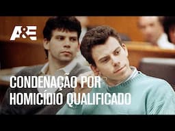 Condenação por homicídio qualificado | OS IRMÃOS MENENDEZ: A HISTÓRIA JAMAIS CONTADA | A&E