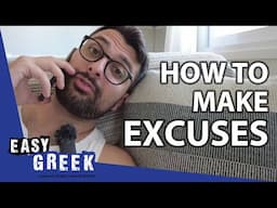 Making Excuses in Greek | Super Easy Greek 65