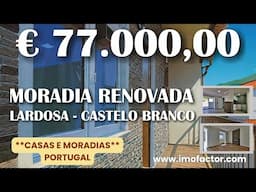 🏠 Moradia Renovada para Venda | Lardosa - Castelo Branco | €77000