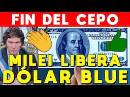 MILEI LIBERA DÓLAR BLUE 🚨 FIN DEL CEPO, LEVANTA EL CEPO AL DÓLAR Y RECUPERACIÓN ECONÓMICA EN V