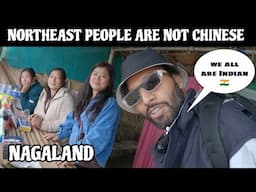 We are not CHINESE ❌ | NAGALAND - Northeast India