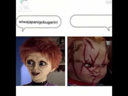 wiwajapanigobugarini (but it's chucky and glen)