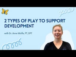 2 Types of Play to Support Child Development