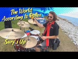 Surf's Up — The World According to Polka