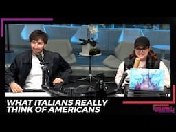 What Italians Really Think Of Americans | 15 Minute Morning Show