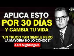 APLICA ESTO durante 30 Dias y Verás como Dinero se Multiplica | Earl Nightingale