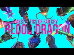 Aesthetics of Far Cry - Blood Dragon.