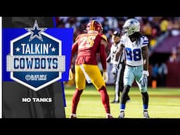 Talkin’ Cowboys: No Tanks | Dallas Cowboys 2024