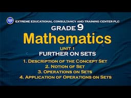 Mathematics Grade 9| New Curriculum| Unit 1| Further On Sets|  #extreme #tutorial #ethiopia #ebstv