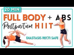 20 MIN POSTPARUM WORKOUT - FULL BODY HIIT + ABS (No Equipment, Low Impact) / Diastasis Recti Safe