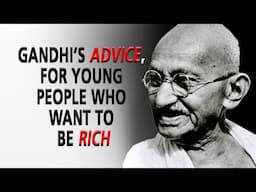 Mahatma Gandhi's Advice For Young People Who Want To Be Rich