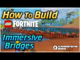 Building Immersive Bridges | Lego Fortnite