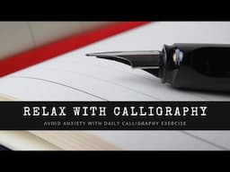 Relax with calligraphy • Avoid anxiety with calligraphy daily exercise ✎ CurtisSheeran