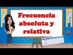 Frecuencia absoluta y relativa