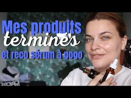 Mes produits terminés et reco sérums à gogo