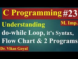 #23 do-while Loop in C Langauge with Examples | Syntax & Flow Chart of do-while Loop #dowhileloop