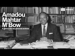 Amadou-Mahtar M'Bow Legacy at UNESCO