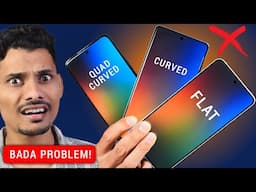 Flat vs Curved vs Quad Curved Display - Don't BUY the Wrong Display Phone !