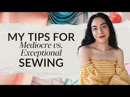 Mastering Sewing: Elevate Your Skills from Mediocre to Exceptional!