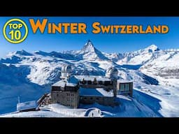 Top 10 SWITZERLAND Winter Wonderland 2025