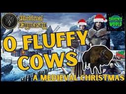 O Fluffy Cows: A Medieval Christmas - Medieval Dynasty Co-Op - Christmas Carol