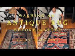 BEFORE AND AFTER - Washing an Antique Persian Rug in the Bathtub with Rajiv Surendra