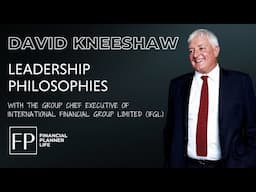 £20 Billion assets under advice David Kneeshaw, Group Chief Executive -International Financial Group