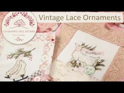 Crabapple Hill Vintage Lace Ornaments (11/17/24)