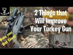 Make YOUR SHOT Count!/ IMPROVE Your Turkey Gun