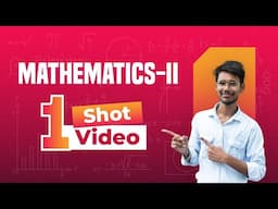 Mathematics-II One Shot Video | Full Syllabus Cover | Concept Base | Final Touch Before Board Exam |