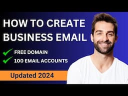 How to Create Business Email 2024 | Get Free Domain with 100 Email accounts